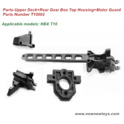 HBX T10 Parts T10002 Upper Deck+Rear Gear Box Top Housing+Motor Guard